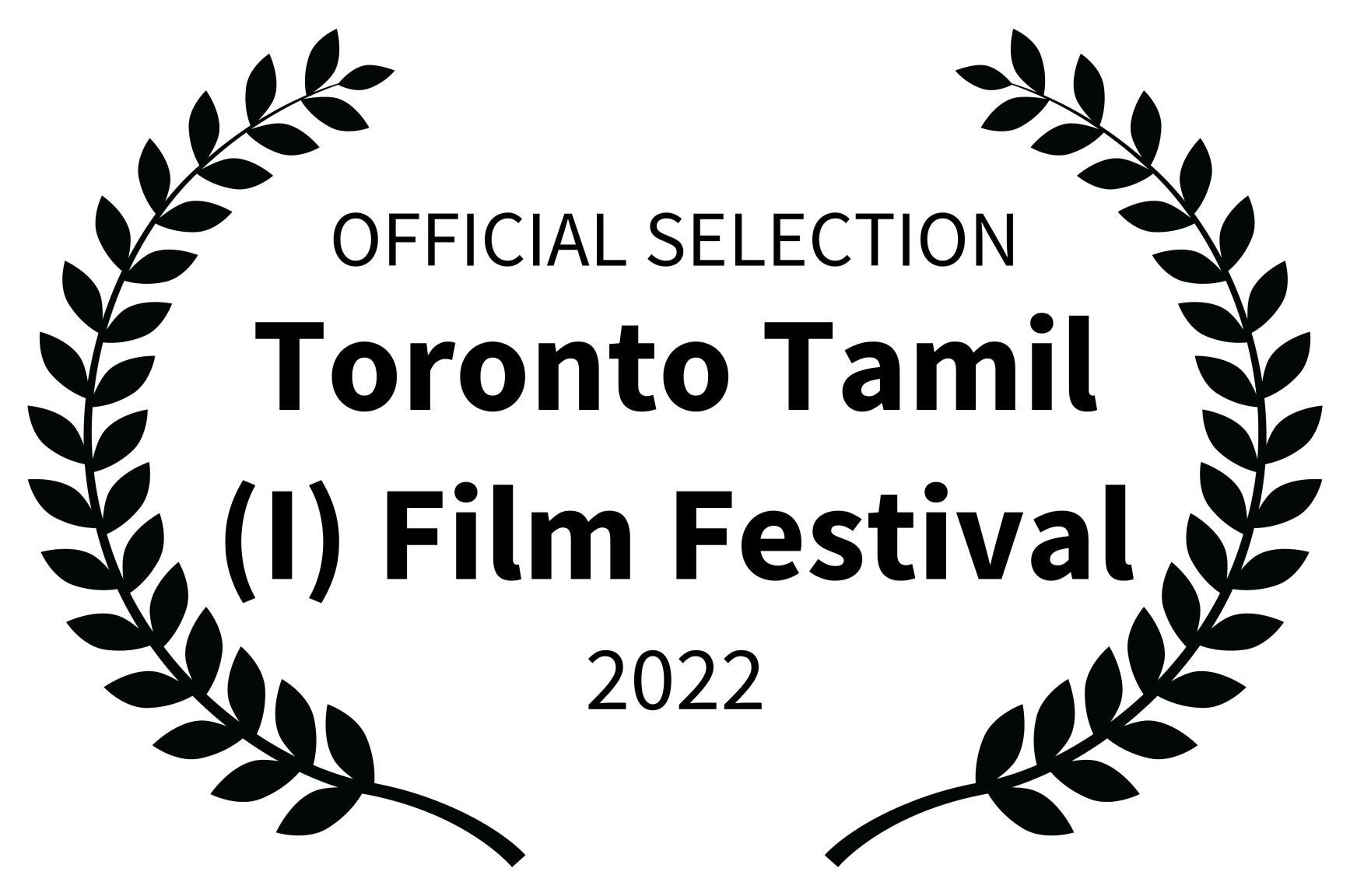 OFFICIAL SELECTION - Toronto Tamil I Film Festival - 2022