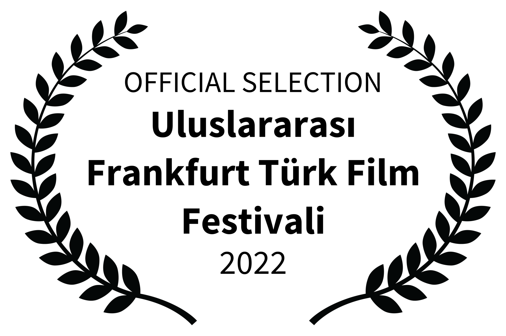 OFFICIAL SELECTION - Uluslararas Frankfurt Trk Film Festivali - 2022